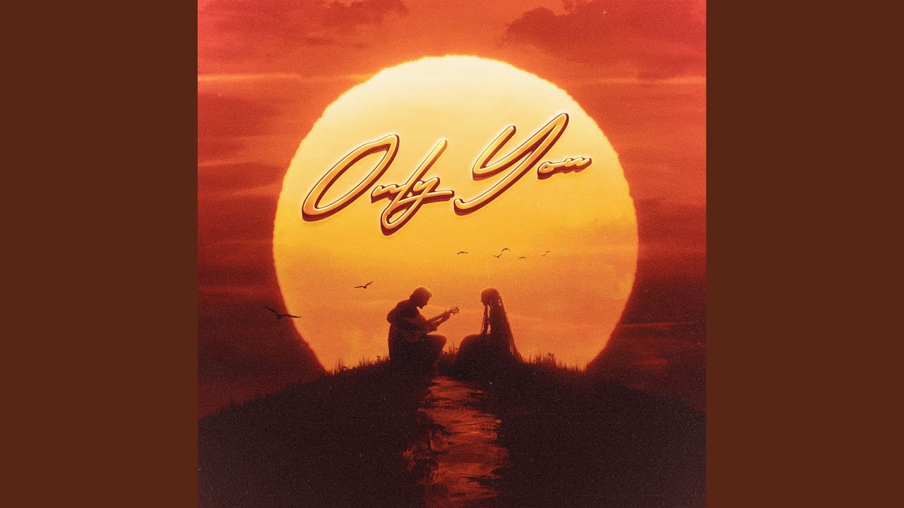 Watch ONLY YOU on YouTube Watch ONLY YOU on YouTube