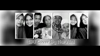 IBU(Liffah Mahabbah) Cover By Nur Aini
