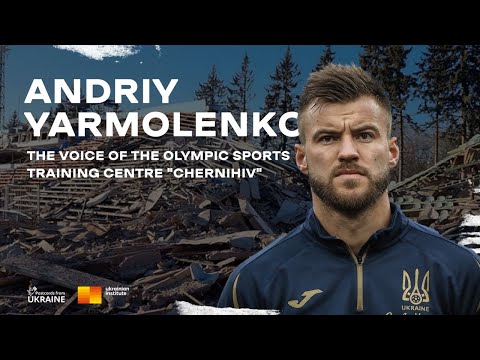 Andriy Yarmolenko voiced the destroyed stadium in Chernihiv