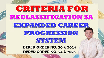 CRITERIA FOR RECLASSIFICATION SA EXPANDED CAREER PROGRESSION SYSTEM FOR PUBLIC SCHOOL TEACHERS