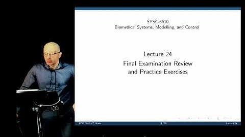 Biomed systems modelling and control, Lecture 24 - Final course review