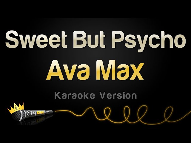 Ava Max - Sweet But Psycho (Karaoke Version) class=