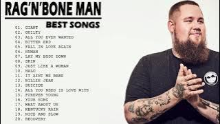 Rag'n'Bone Man Greatest Hits Álbum Completo - Melhores Faixas De Rag'n'Bone Man