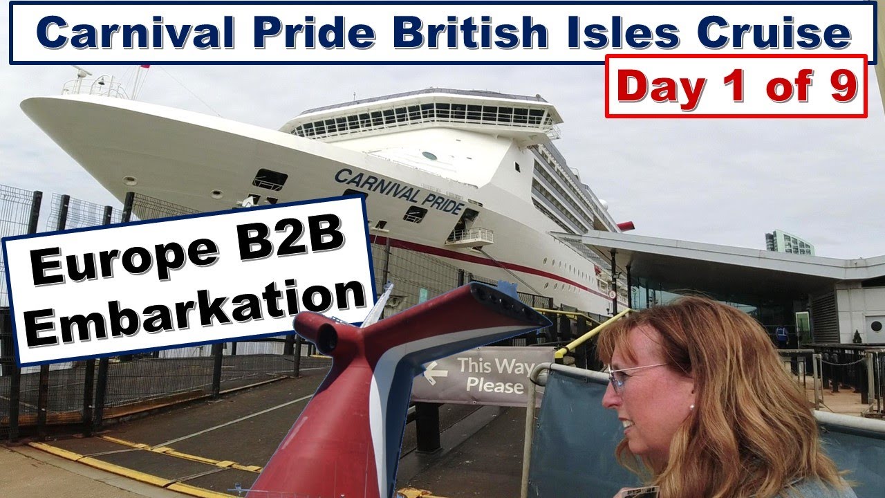 Dover Back 2 Back Embarkation - Carnival Pride Day 1 of 9
