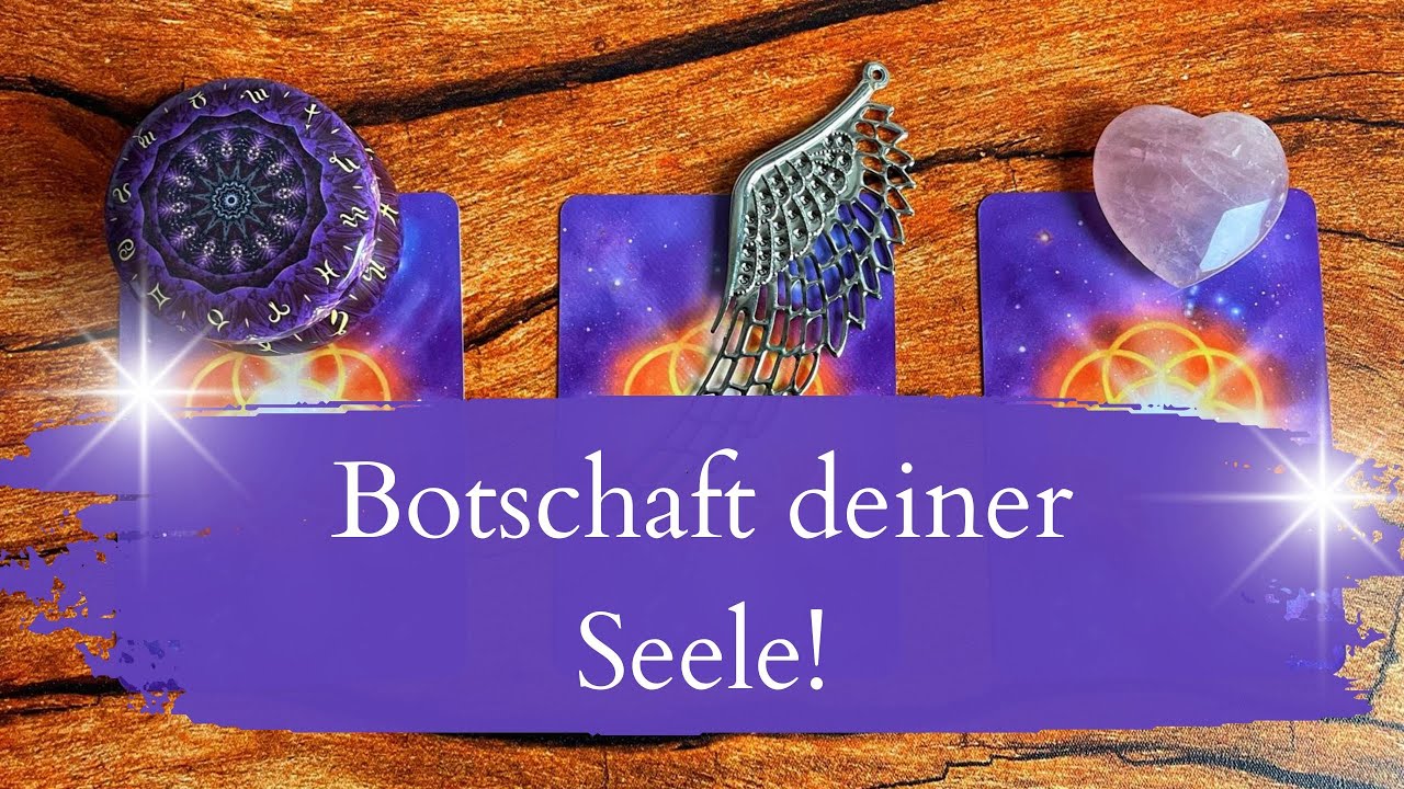 Botschaft deiner Seele #auswahlorakel