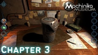 Machinika Museum - CHAPTER 3