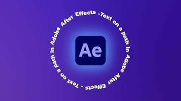 Animate Text on a Shape in Adobe After Effects 2023