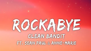 Clean Bandit - Rockabye ft Sean Paul & Anne-Marie (Lyrics)