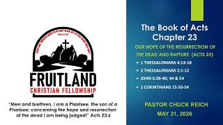 Our Hope of the Resurrection of the Dead and Rapture - Fruitland Christian Fellowship - Pastor Chuck