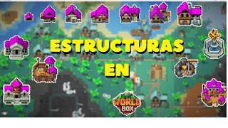 ESTRUCTURAS Y CONSTRUCCIONES EN WORLDBOX|| Usos y Explicación.