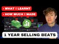 I starting selling beats online for 1 year and earned 