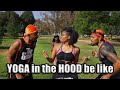 Yoga in the HOOD be like (feat @kmoorethegoat @Kinigra Deon  )