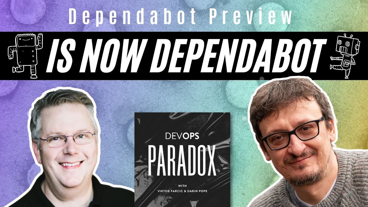 🔴 Dependabot Preview Is Now Dependabot - YouTube