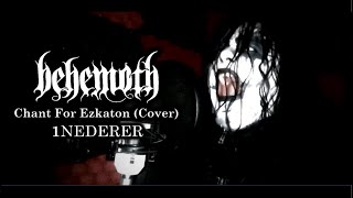 Behemoth | Chant For Ezkaton 2000 E.V | (Vocal Cover)