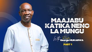 MAAJABU KATIKA NENO LA MUNGU || PASTOR GEORGE MUKABWA || 12-08-2023