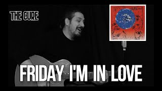 Friday I'm In Love - The Cure [acoustic cover] by João Peneda