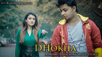 DHOKHA I A Heart  Touching Love Story I Maana Dil | its Rustam
