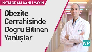 Obezite Cerrahisinde Doğru Bilinen Yanlışlar