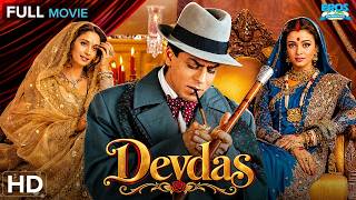 Devdas - देवदास | Shah Rukh Khan, Aishwarya Rai Bachchan | Romantic | Full Movie (HD)