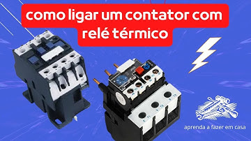 COMO LIGAR CONTATOR COM RELÉ TÉRMICO
