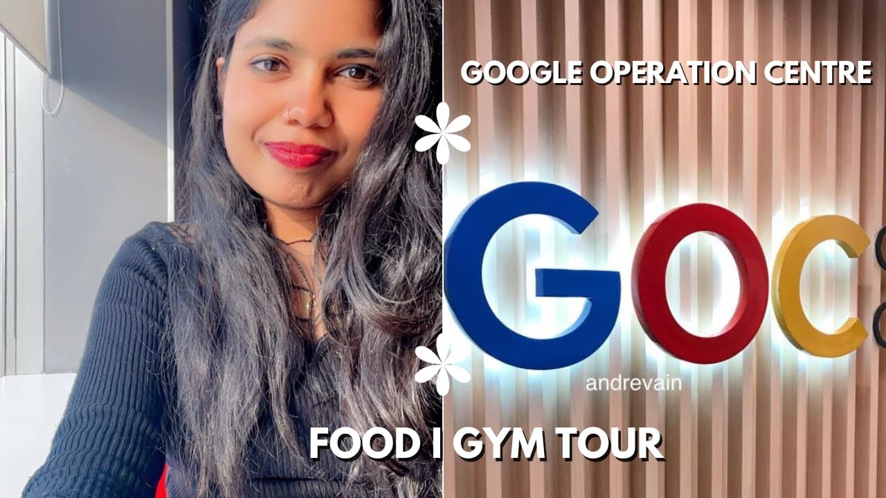 Office Tour:Inside Google Operation Centre | Gym, Food & Daycare Facilities Google Operation Centre