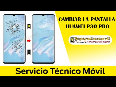 Cambio de pantalla Huawei P30 Pro