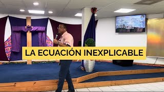 Estudio Bíblico La Ecuación Inexplicable I Maestro Pastor Rafy Jimenez