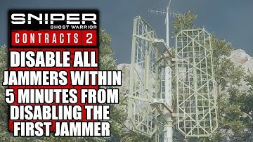 Sniper Ghost Warrior Contracts 2 - Disable All Jammers Within 5 Minutes from Disabling the First