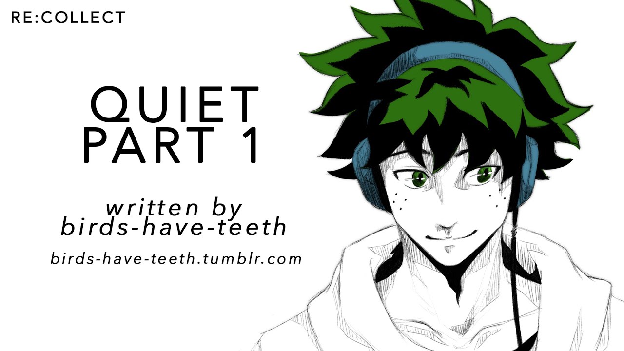 Quiet Part 1/2 | Izuku Midoriya x Listener {BNHA ASMR Fanfiction Reading}