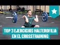 Top 3 Ejercicios de Halterofilia para CrossTraining