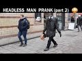 Headless man prank part 2 slaughter version julien magic