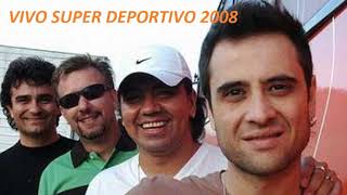 Sabroso en vivo en el Super Deportivo  2008