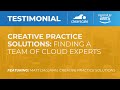 Creative Practice Solutions: Finding a Team of Cloud Experts