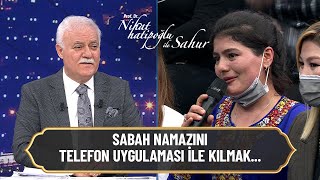 Sabah Namazını Telefon Uygulaması Ile Kılmak - Nihat Hatipoğlu Ile Sahur 30 Nisan 2022