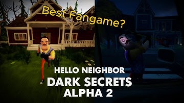 De meest unieke Hello Neighbor-fangame is nu nog beter! [Hello Neighbor Dark Secrets: Alpha 2]
