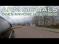 Arm Signals | Does Anyone Use Them?