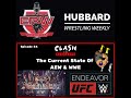 Clash Of The Podcasts Episode 54: The Current State of AEW &amp; WWE