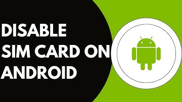 How To Disable SIM Card On Android