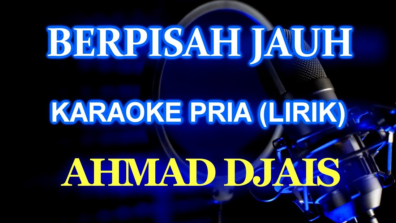 Berpisah Jauh Ahmad Djais Karaoke @Zoan Transpose