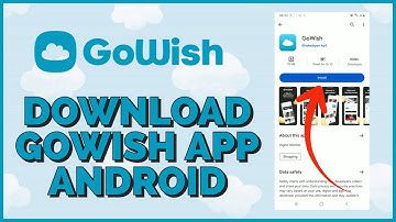How to Download & Install GoWish App on Android 2023?