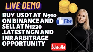LIVE DEMO BUY USDT AT N910 AND SELL AT N1230 ON BINANCE | LATEST NGN AND INR ARBITRAGE OPPORTUNITY
