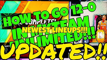 How To Go 12-0 In MyTeam Unlimited! (Newest and Updated Lineups!)