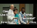 Soc 119 Live Stream - Class #13: White Discomfort