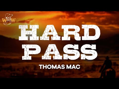 Thomas Mac - Hard Pass (Lyrics)