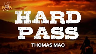 Thomas Mac - Hard Pass (Lyrics)