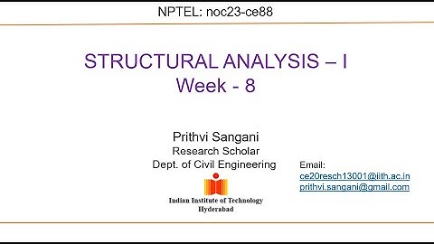 Structural Analysis - 1, noc23-ce88 NPTEL Tutorial (week -8)