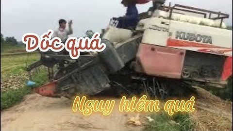 Mắy cắt kubota dc70 xuống dốc cao khá nguy hiểm.  #kubotadc70