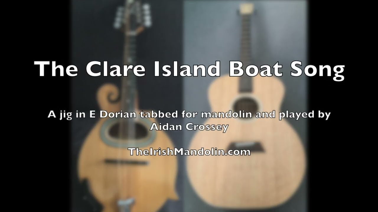 The Clare Island Boat Song - a jig in E Dorian tabbed for mandolin and played by Aidan Crossey