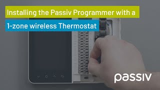 Passiv Smart Thermostat - Installing the Passiv Programmer with a 1-zone wireless Thermostat