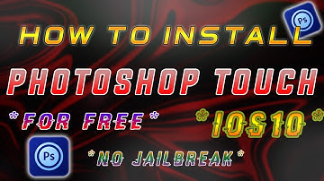 How To Install Photoshop Touch IOS1O *NO JAILBREAK* FOR FREE 2017!